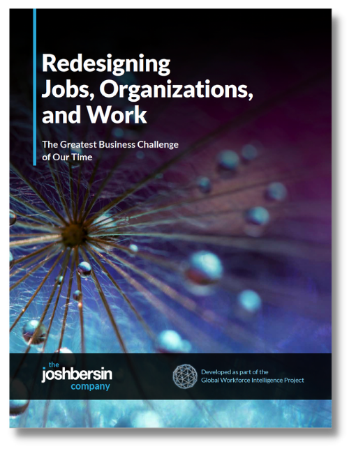 Redesigning Jobs Organizations and Work by The Josh Bersin Company